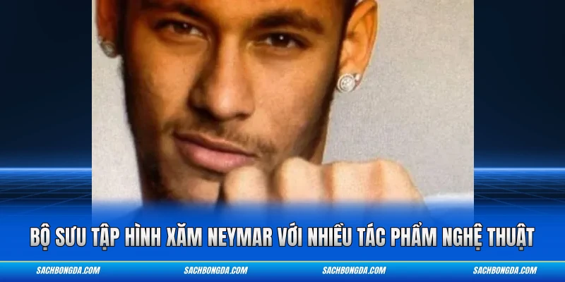 Bộ sưu tập hình xăm Neymar với nhiều tác phẩm nghệ thuật