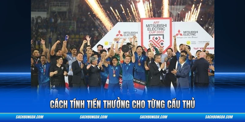 Cách tính tiền thưởng cho từng cầu thủ