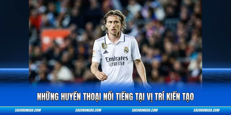 Những huyền thoại nổi tiếng tại vị trí kiến tạo