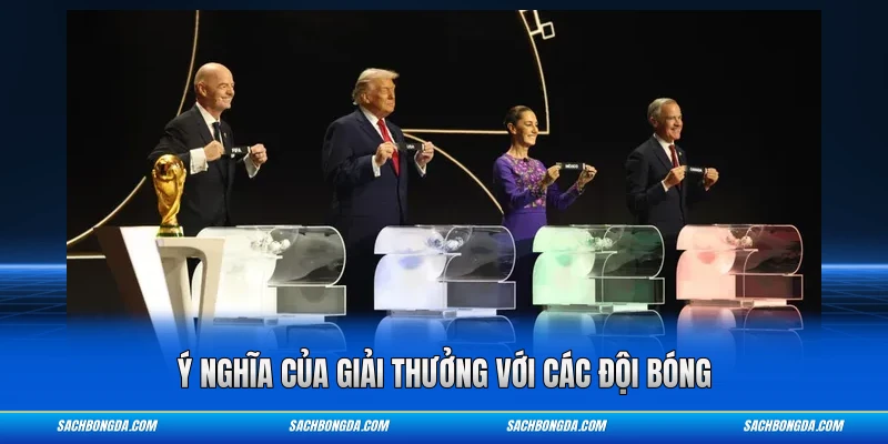 Ý nghĩa của giải thưởng với các đội bóng